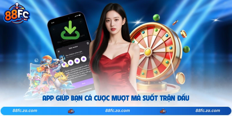 App giúp bạn cá cược mượt mà suốt trận đấu