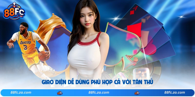 Giao diện dễ dùng phù hợp cả với tân thủ